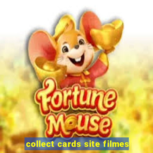 collect cards site filmes